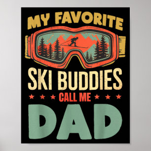 Mijn favoriete ski-makkers noemen me papa Funny Sk Poster