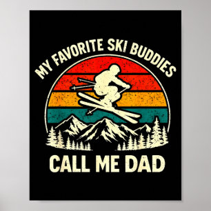 Mijn favoriete ski-makkers noemen me papa Skiende  Poster