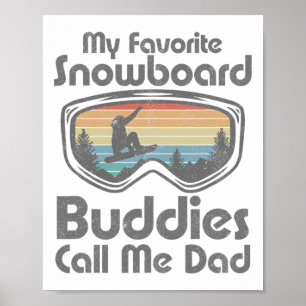 Mijn favoriete snowboardmaatjes noemen me papa dik poster