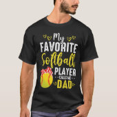 Mijn favoriete Softball Player beluistert me papa T-shirt (Voorkant)