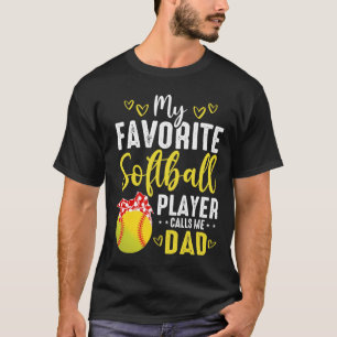 Mijn favoriete Softball Player beluistert me papa T-shirt