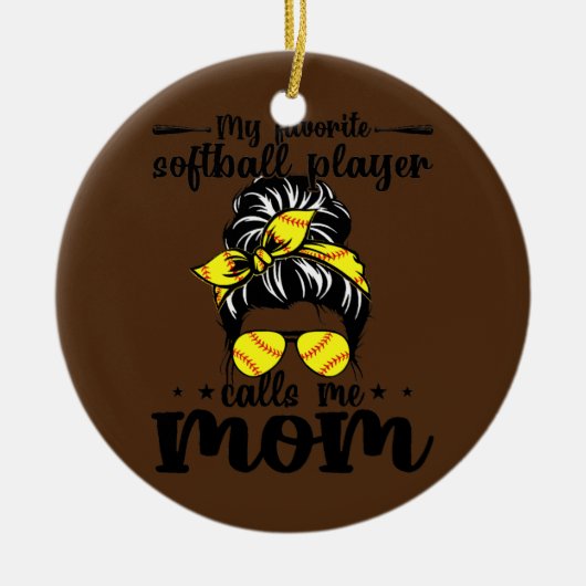 Mijn favoriete Softball Player noemt me mama moede Keramisch Ornament (Voorkant)