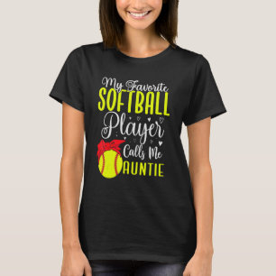 Mijn favoriete softbalspeler noemt me tante Cute 1 T-shirt