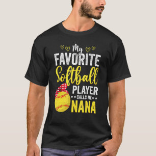 Mijn favoriete softbalspeler roept me Nana Softbal T-shirt