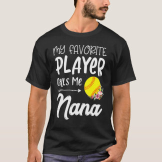 Mijn favoriete softbalspeler roept me Nana T-shirt
