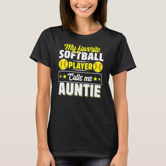 Mijn favoriete softbalspeler roept me tante t-shirt (Voorkant)