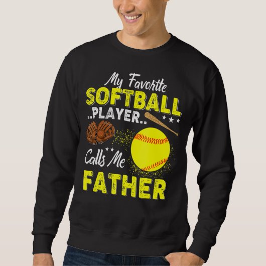 Mijn favoriete softbalspeler roept me vader. trui (Voorkant)