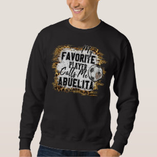Mijn favoriete speler noemt me Abuelita Soccer Moe Trui