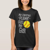 Mijn favoriete speler noemt me Gigi Softball Game  T-shirt (Voorkant)