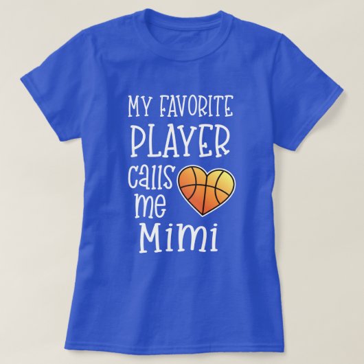 Mijn favoriete speler noemt me Mimi Basketball cad T-shirt (Design voorkant)