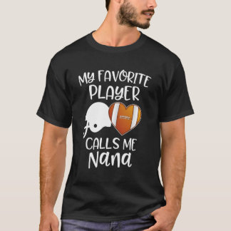 Mijn favoriete speler noemt me Nana American Footb T-shirt