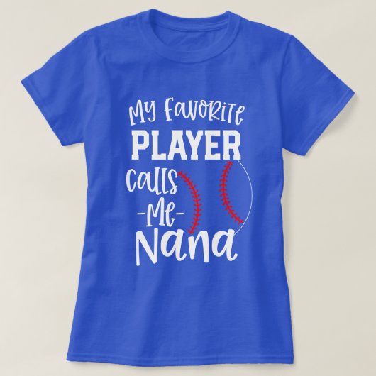 Mijn favoriete speler noemt me Nana Baseball cadea T-shirt (Design voorkant)
