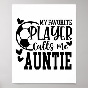 Mijn favoriete speler noemt me tante-voetbalster  poster