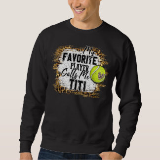 Mijn favoriete speler noemt me Titi Tennis Moeder  Trui