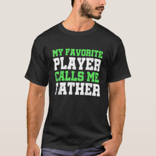 Mijn favoriete speler noemt me vader gamer grappig t-shirt