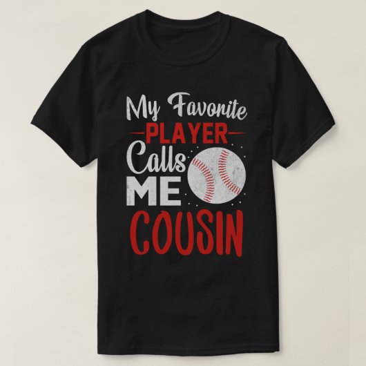 Mijn favoriete speler roept me COUSIN Baseball T-shirt (Design voorkant)