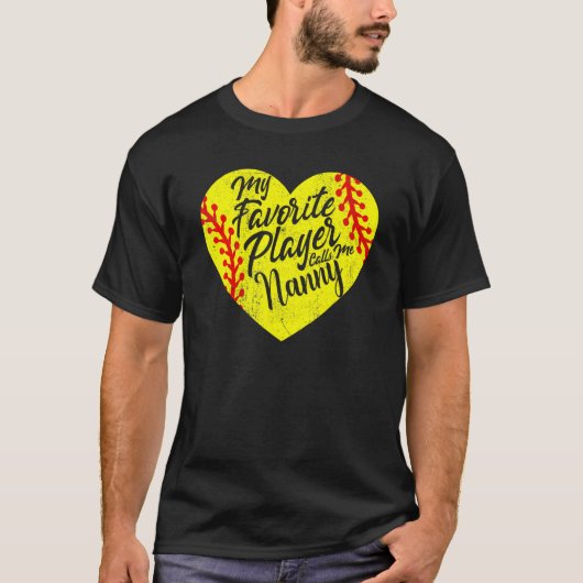 Mijn favoriete speler roept me nanny Softball Hear T-shirt (Voorkant)