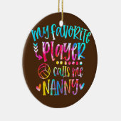 Mijn favoriete speler roept me nanny Volleyball Keramisch Ornament (Rechts)