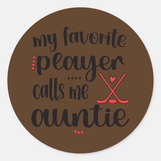 Mijn favoriete speler roept me tante Ice Hockey Ronde Sticker (Voorkant)