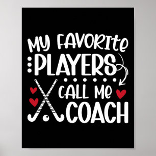 Mijn favoriete spelers noemen me coach veldhockey poster