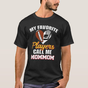 Mijn favoriete spelers noemen me Gemom Football Ho T-shirt