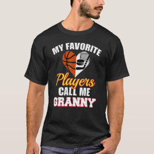 Mijn favoriete spelers noemen me Granny Basketball T-shirt
