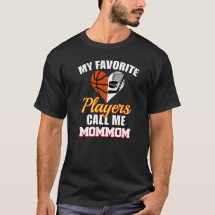 Mijn favoriete spelers noemen me mama Basketball H T-shirt
