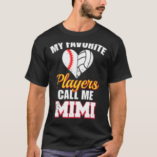 Mijn favoriete spelers noemen me Mimi Baseball Vol T-shirt