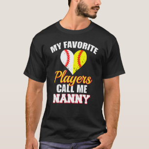 Mijn favoriete spelers noemen me Nanny Baseball So T-shirt