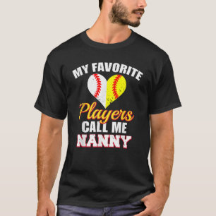 Mijn favoriete spelers noemen me Nanny Baseball So T-shirt