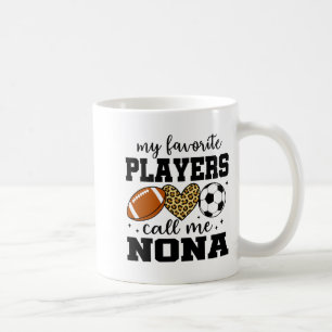 Mijn favoriete spelers noemen me Nona Footll Voetb Koffiemok