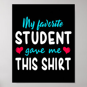 Mijn favoriete student gaf me dit lerarencadeau poster