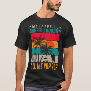 Mijn favoriete Surfende Boedissen roepen me POP PO T-shirt