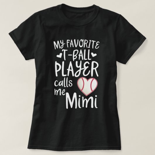 Mijn favoriete T-ball Player noemt me Mimi honkbal T-shirt (Design voorkant)