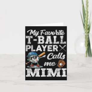 Mijn favoriete T-Ball speler noemt me Mimi Kaart