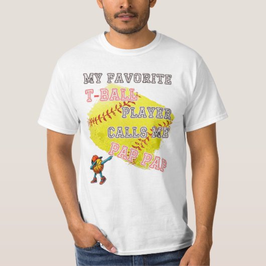 Mijn favoriete T-Ball speler noemt me Pap T-shirt (Voorkant)