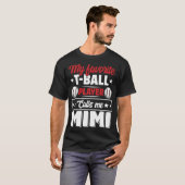 Mijn favoriete T-Ball speler roept me Mimi Moeder T-shirt (Voorkant volledig)