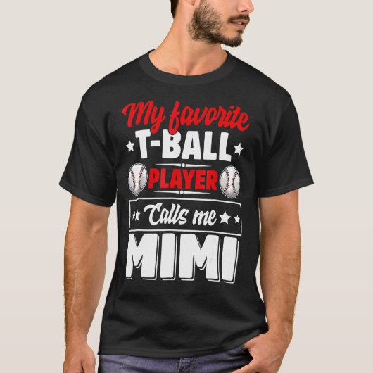 Mijn favoriete T-Ball speler roept me Mimi Moeder  T-shirt (Voorkant)