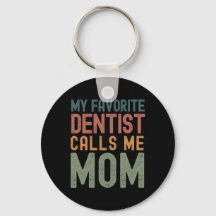 Mijn favoriete tandarts noemt me mam grappige Moed Sleutelhanger