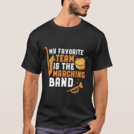 Mijn favoriete team is de 'marching Band Funny'. T-shirt