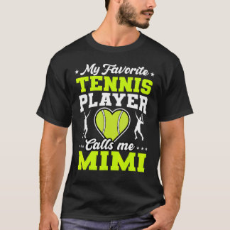 Mijn favoriete Tennis Player noemt me Mimi Moeder  T-shirt