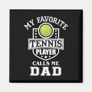 Mijn favoriete tennisser noemt me vader matching f magneet