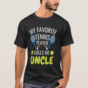 Mijn favoriete tennisspeler noemt me oom t-shirt