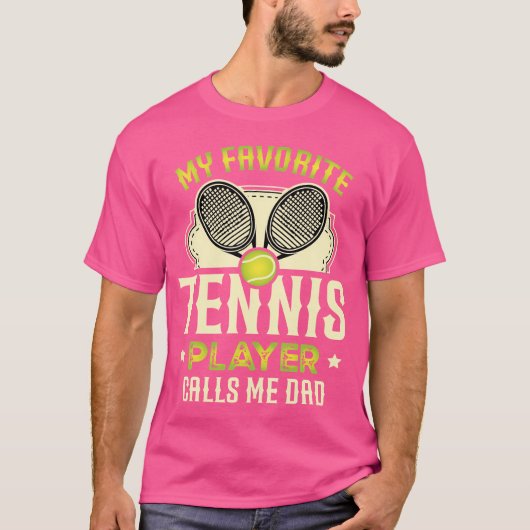 Mijn favoriete Tennisspeler roept me vader op een T-shirt (Voorkant)