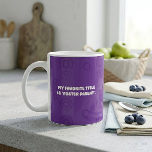 Mijn favoriete titel is pleegouder koffiemok