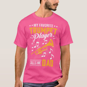 Mijn favoriete trompetspeler noemt me papa Funny T T-shirt