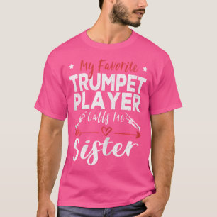 Mijn favoriete trompettist noemt me zuster trompet t-shirt