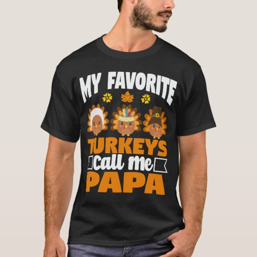 Mijn favoriete Turkije noemt me Papa Thanksgiving T-shirt (Voorkant)