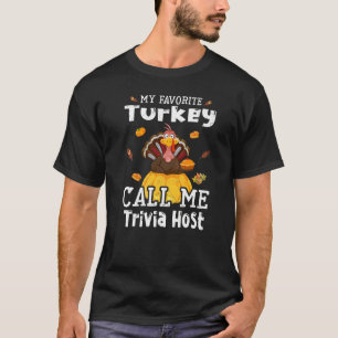 Mijn favoriete Turkije noemt mij Trivia Host Thank T-shirt