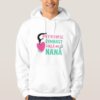 Mijn favoriete turnster noemt me Nana Love Turnen Hoodie